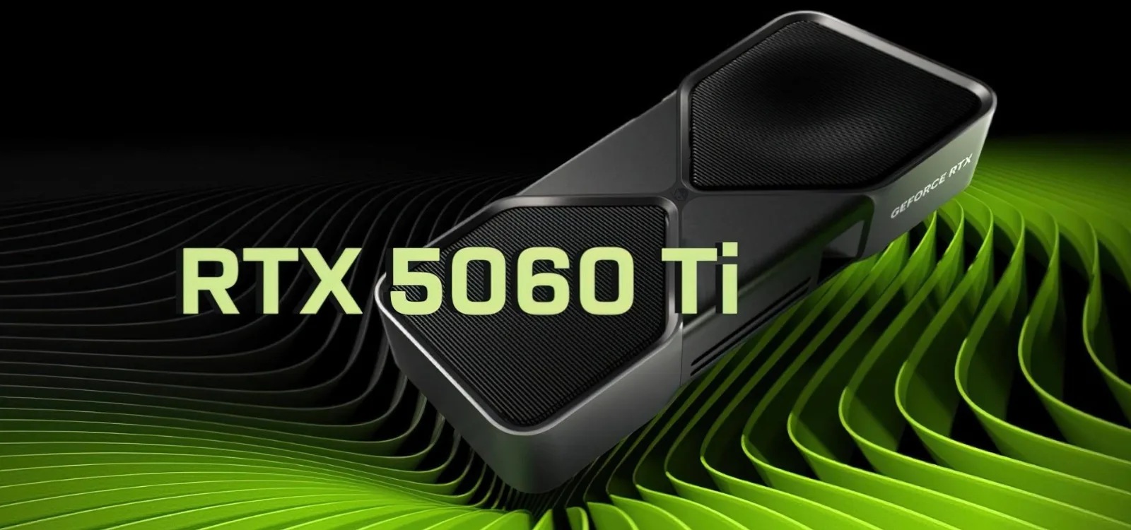 La NVIDIA GeForce RTX 5060 Ti llega en marzo: especificaciones, rendimiento y precio