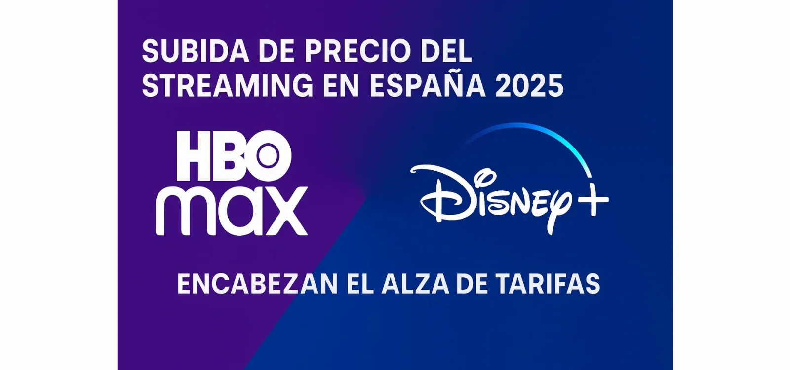 Subida de precio del streaming en España 2025: HBO Max y Disney+ encabezan el alza de tarifas