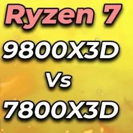 Ryzen 7 9800X3D vs 7800X3D: ¿Qué Procesador Gana en Rendimiento y Eficiencia, en que se diferencian?